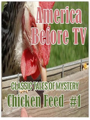 cover image of America Before TV: Chicken Feed #1